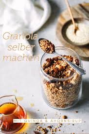 Knuspriges Quinoa Granola Mit Ahornsirup Rezept Rezepte Ahornsirup Granola Selber Machen