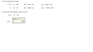 R = 8.314 j/(mol*k) match each of the following phrases with the appropriate measurement or comparison. Solved Given The Following Information Calculate Delta G Chegg Com