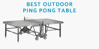 And, maybe it wasn't him. Best Outdoor Ping Pong Table Reviewed 2021 Racketlounge Com