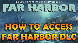 Check spelling or type a new query. Fallout 4 How To Access Far Harbor Dlc