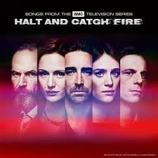 Various Artists Halt And Catch Fire Songs From The Amc Television Series Lyrics And Tracklist Genius