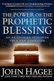 the power of the prophetic blessing by john hagee