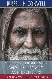 Acres of Diamonds, and His Life and Achievements (Esprios Classics): with Robert  Shackleton by Russell H Conwell, Paperback