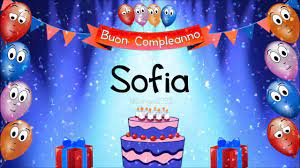 Tanti Auguri Di Buon Compleanno Sofia Youtube