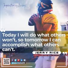 If i should get selected into the hall of fame, i'd be able to say 'thank you' to all the jerry rice. Inspiration Of The Day Jerry Rice Sport Quotes Motivational Sports Quotes Tuesday Motivation