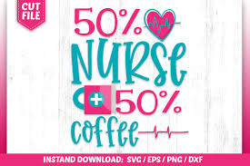 Download 50 Percent Nurse 50 Percent Coffee Svg Graphic By Subornastudio Creative Fabrica