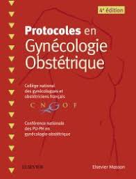 Protocoles En Gynecologie Obstetrique 4th Edition 9782294760334 En 2020 Gynecologie Obstetrique Gynecologie Obstetrique
