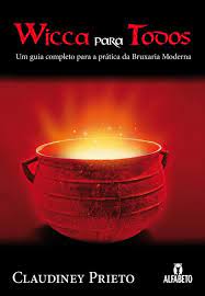 Wicca Para Todos Um Guia Completo Para A Pratica Da Bruxaria Moderna Amazon Com Br Wicca para todos e um livro essencial para os que buscam os caminhos da arte e desejam ampliar sua visao e conhecimentos sobre esse a obra e um presente meu para toda a comunidade paga brasileira. wicca para todos um guia completo para