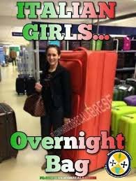 Italian Girls Overnight Bag Big Suitcases Suitcase Funny Images
