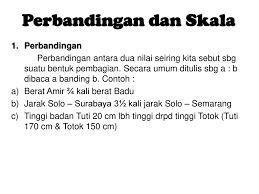 Semoga bisa bermanfaat ya bagi kalian semua. Perbandingan Dan Skala Ppt Download
