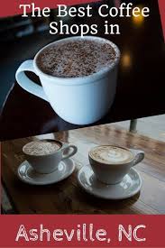 6 Best Coffee Shops In Asheville Nc Local Spots You Can T Miss Best Coffee Shop Asheville Asheville Nc