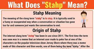 Stahp Meaning What Does Stahp Mean With Useful Examples 7esl Other Ways To Say Slang Words Meant To Be