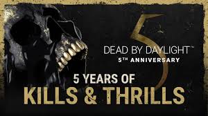Happy fifth anniversary and wishing you many more to come. Dead By Daylight 5 Years Of Kills Thrills Youtube