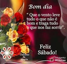Bom dia, que esse seja um sábado feliz para todos! Bom Dia E Feliz Sabado Top Imagem 11640