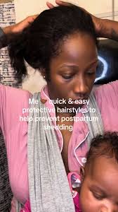 Easy Protective Hairstyles for Postpartum Hair Care