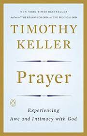 Keller was born on the 23rd of september, in the year of 1950, in allentown. Prayer Experiencing Awe And Intimacy With God Kindle Edition By Keller Timothy Religion Spirituality Kindle Ebooks Amazon Com