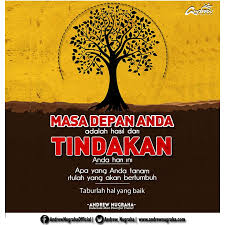Masa Depan Anda Adalah Hasil Dari Tindakan Anda Hari Ini Apa Yang Anda Tanam Itulah Yang Akan Bertumbuh Ta Kutipan Alkitab Motivasi Kata Kata Motivasi