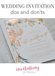 Make sure to have a really good. Wedding Invitation Dos And Don Ts Invitations By Dawn