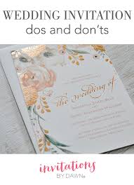 What to this line basically invites your guests to your nuptials. Wedding Invitation Dos And Don Ts Invitations By Dawn