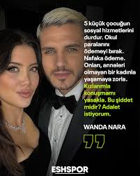 Wanda Nara'dan Mauro Icardi'ye: “5 küçük çocuğun sosyal hizmetlerini  durdur. Okul paralarını ödemeyi bırak. Nafaka ödeme. Onları, anneleri  olmayan bir kadınla yaşamaya zorla. Kızlarımla konuşmamı yasakla. Bu şiddet  midir? Adalet istiyorum.” #wanda #