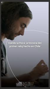 ¿Te imaginas tener un reloj 100% chileno? ⌚🇨🇱, Junto a @rompeparadigmastv  de @mega2cl, te presentamos a @dandolahora.cl. Un emprendimiento que tiene  sus raíces en la infancia de Alfredo, cuando ...