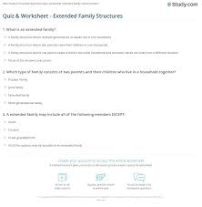 Sep 04, 2020 · trivia questions for adults can often be specifically difficult. Quiz Worksheet Extended Family Structures Study Com