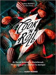 Amazon Fr Cook N Roll De David Brownie A Motorbread 50 Recettes Pour Cuisiner La Musique Audrey Basset Livres Livre De Cuisine Recettes De Cuisine Et Livre De Recette