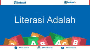 Informasi adalah suatu hal tidak bisa dilepaskan dari kehidupan manusia karena informasi manusia. Literasi Adalah Literasi Bukan Hanya Baca Dan Tulis Ada Juga Digital Dan Keuangan Ini Artinya Tribun Sumsel
