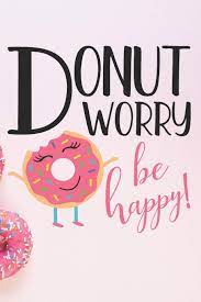 Maybe you would like to learn more about one of these? Donut Worry Be Happy Happiness And Positivity Journal For Inspirational People Productions Dt 9781076461971 Amazon Com Books