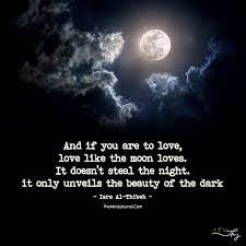 And If You Are To Love Moon Love Quotes Moon Quotes Full Moon Quotes
