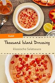 Thousand Island Dressing Rezept Thousand Island Dressing Salatsauce Rezepte