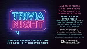 Guaranteed a fun time with lots of prizes! The University Of Massachusetts Club Calendar Event Postponed Trivia Night
