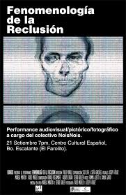 Fenomenología de la Reclusión» (performance