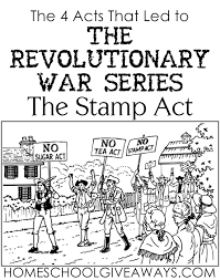 The 4 Acts That Led To The Revolutionary War Series The Stamp Act Homeschool Giveaways Revolutionary War Projects Revolutionary War Activities Revolutionary War