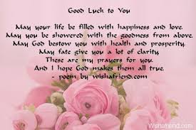 Good Luck To Youmay Your Life Be Filled With Happiness And Love May You Be Showered With The Goodness From A Prayer For Good Luck Friend Poems Good Luck To You