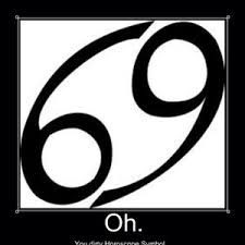 The rapper teksahi 6ix9ine explained the meaning of 69 in his name as, just because you're right doesn't mean i'm. The Cancer Horoscope Symbol Is 69 By Tacuma Sadlow Meme Center