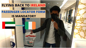 Passenger locator forms are available for download on. Passenger Locator Form Is Mandatory Before Entering Ireland Youtube