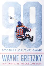 Nicknamed the great one, he is considered one of the best ever to have played the game. 99 Stories Of The Game Gretzky Wayne Kirstie Mclellan Day 9780399575471 Amazon Com Books