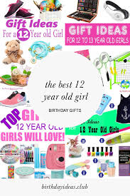 The Best 12 Year Old Girl Birthday Gifts Birthday Gifts For Girls Funny Birthday Gifts Best Birthday Gifts