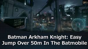 From there, it enables you to do a special takedown. Batman Arkham Knight Easy Jump Over 50m In The Batmobile Batman Arkham Knight Arkham Knight Batman Arkham