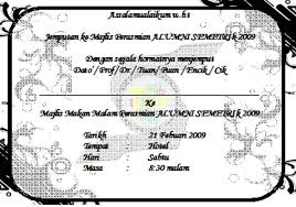Anda boleh mengedit dan menyimpan kad jemputan raptai majlis makan malam sekerap yang anda mahu. Pelancaran Alumni Semetik Update Ejdeejasmi