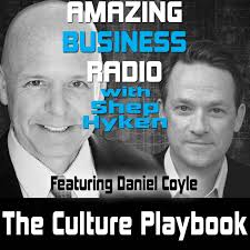 The Culture Playbook. AMAZING BUSINESS RADIO: DANIEL COYLE