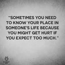 Pin By Jelly Jane On Just For Me Know Your Place True Quotes Interesting Quotes