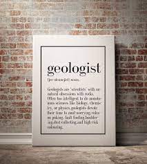 5% coupon applied at checkout. Geologist Definition Print Funny Geology Wall Art Art Print Home Decor Kitchen Wall Art Office Art Funny Wa Funny Wall Art Inspirational Prints Wall Art Quotes