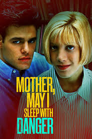 Mother, May I Sleep with Danger? (TV Movie 1996)