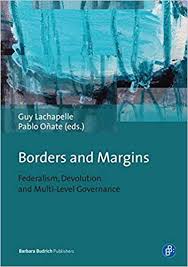Guy lachapelle is a treehouse member. Borders And Margins Federalism Devolution And Multi Level Governance Ipsa
