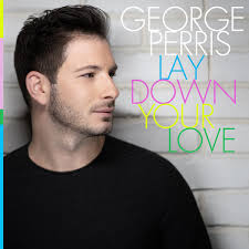 George Perris releases official video for “Lay Down Your Love” from new  album