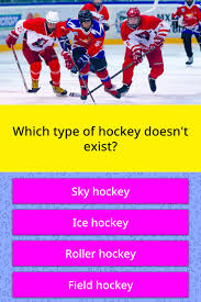 70+ best hockey trivia questions with answers; Which Type Of Hockey Doesn T Exist Trivia Answers Quizzclub