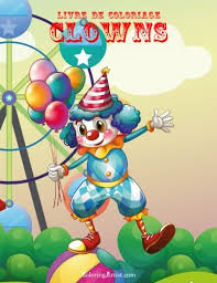 Coloriage clown dessin clown dessin a colorier activités cirque rhinoplastie chirurgie esthétique science enfant jongleur image a colorier. Livre De Coloriage Clowns 1 Volume 1 French Edition Buy Online In Czech Republic At Czech Desertcart Com Productid 54615112