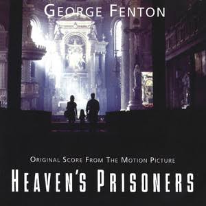 Heaven's Prisoners (Original Score from the Motion Picture) - Album by  George Fenton | Spotify